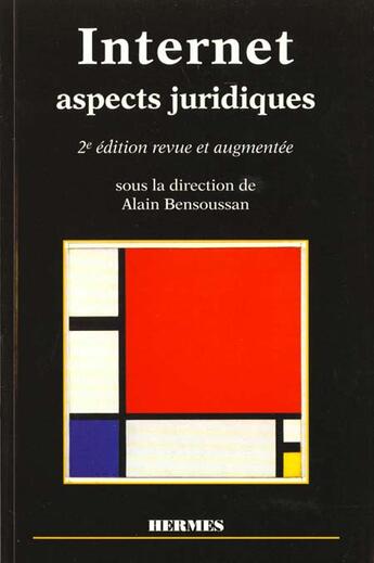 Couverture du livre « Internet, les aspects juridiques » de Alain Bensoussan aux éditions Hermes Science Publications