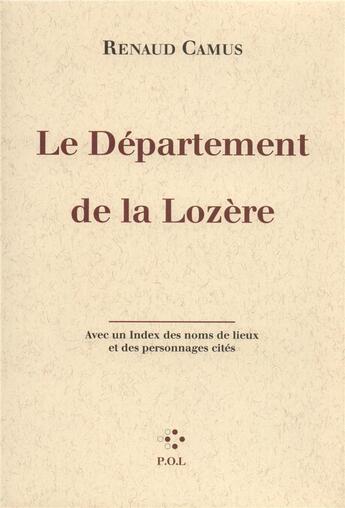 Couverture du livre « Le département de la Lozère ; guide littéraire » de Renaud Camus aux éditions P.o.l