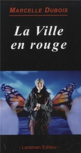 Couverture du livre « La ville en rouge » de Marcelle Dubois aux éditions Lansman