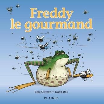 Couverture du livre « Freddy le gourmand » de Ostrove Resa aux éditions Les Editions Des Plaines