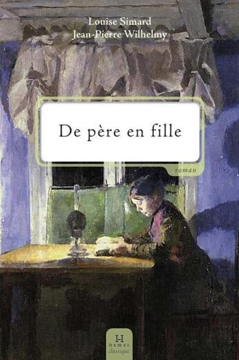 Couverture du livre « De père en fille » de Louise Simard aux éditions Hamac