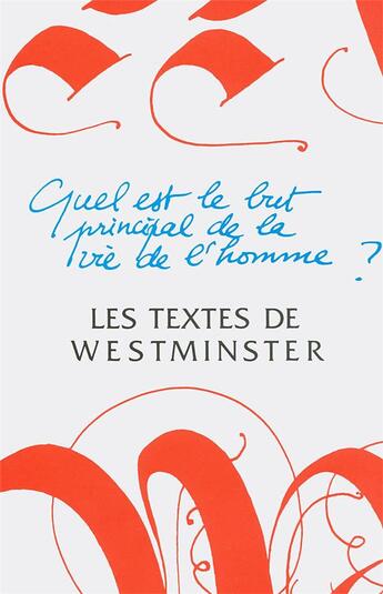 Couverture du livre « Les textes de westminster. - quel est le but principal de la vie de l'homme ? » de  aux éditions Kerygma