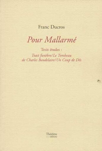 Couverture du livre « Pour mallarme/trois etudes » de Franc Ducros aux éditions Lucie