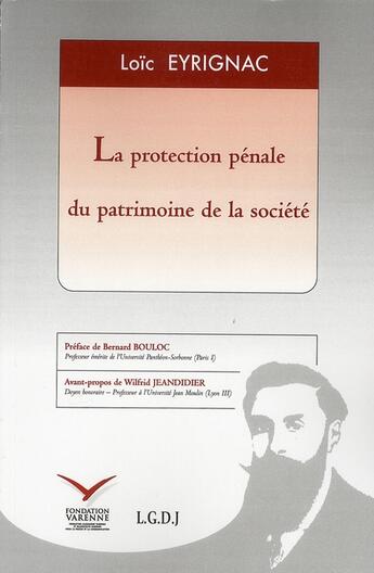 Couverture du livre « Protection pénale du patrimoine » de Loic Eyrignac aux éditions Institut Universitaire Varenne