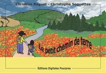 Couverture du livre « Le petit chemin de terre » de  aux éditions Digitales Pourpres