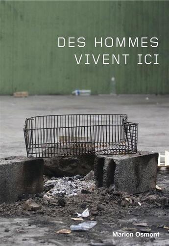 Couverture du livre « Des hommes vivent ici » de Marion Osmont aux éditions Images Plurielles