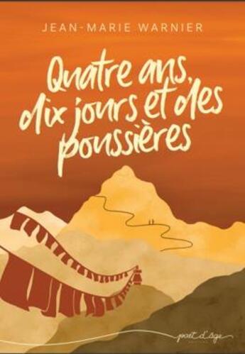 Couverture du livre « Quatre ans, dix jours et des poussières » de Jean-Marie Warnier aux éditions Part D'age