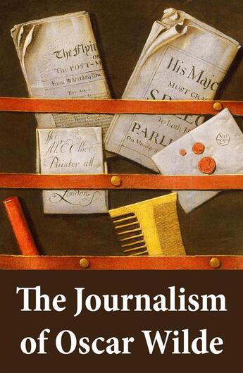 Couverture du livre « The Journalism of Oscar Wilde » de Oscar Wilde aux éditions E-artnow