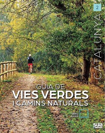 Couverture du livre « Guia de vies verdes i camins naturals » de Sergi Ramis aux éditions Sua