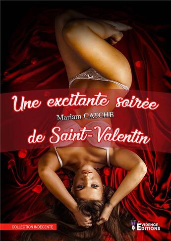 Couverture du livre « Une excitante soirée de Saint-Valentin » de Mariam Catche aux éditions Evidence Editions