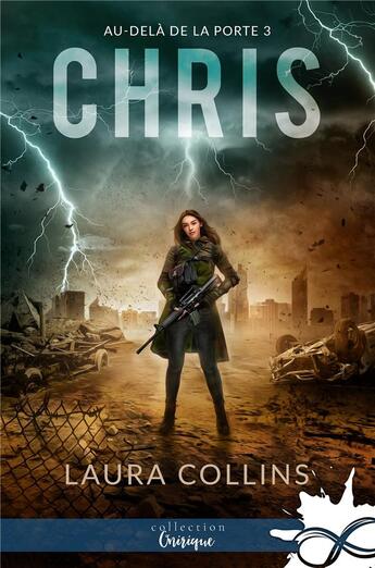 Couverture du livre « Au-delà de la porte Tome 3 : Chris » de Laura Collins aux éditions Collection Infinity