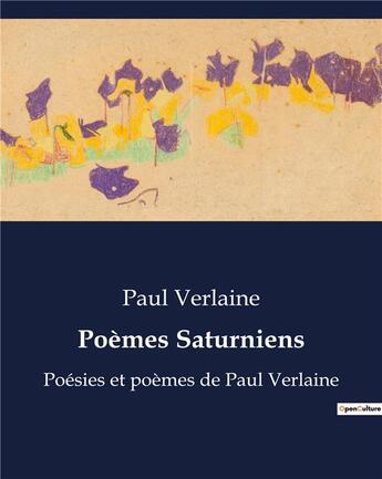 Couverture du livre « Poèmes Saturniens : Poésies et poèmes de Paul Verlaine » de Paul Verlaine aux éditions Culturea