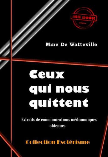 Couverture du livre « Ceux qui nous quittent » de Madame De Watteville aux éditions Ink Book