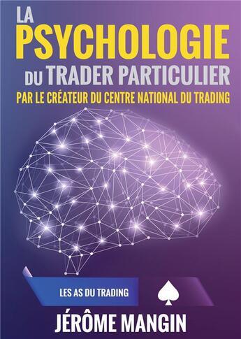 Couverture du livre « La psychologie du trader particulier » de Jerome Mangin aux éditions Jdh