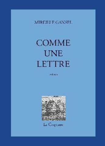 Couverture du livre « Comme une lettre » de Mireille Gansel aux éditions La Cooperative