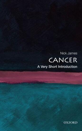 Couverture du livre « Cancer: A Very Short Introduction » de James Nick aux éditions Oup Oxford