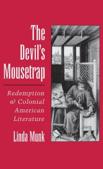 Couverture du livre « The Devil's Mousetrap: Redemption and Colonial American Literature » de Munk Linda aux éditions Oxford University Press Usa