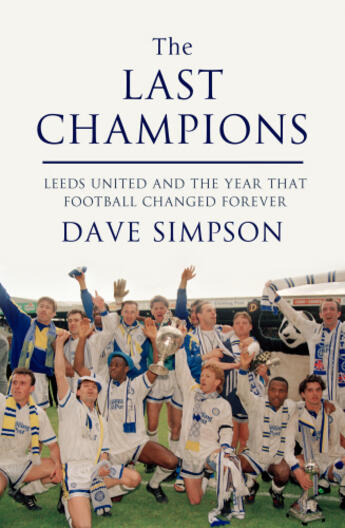 Couverture du livre « The Last Champions » de Dave Simpson aux éditions Epagine