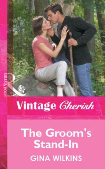 Couverture du livre « The Groom's Stand-In (Mills & Boon Vintage Cherish) » de Gina Wilkins aux éditions Mills & Boon Series