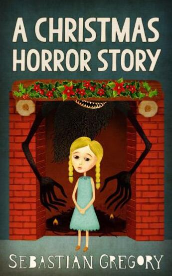 Couverture du livre « A Christmas Horror Story » de Gregory Sebastian aux éditions Carina