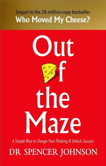 Couverture du livre « OUT OF THE MAZE » de Spencer Dr. Johnson aux éditions Random House Uk