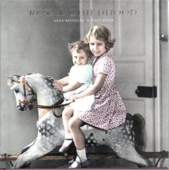 Couverture du livre « Royal childhood » de Reynolds Anna aux éditions Royal Collection