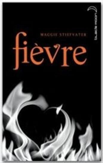 Couverture du livre « Frisson t.2 ; fièvre » de Maggie Stiefvater aux éditions Hachette Black Moon