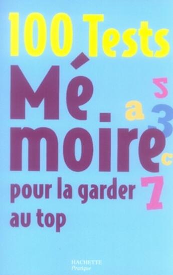 Couverture du livre « 100 tests mémoire » de G Azzopardi aux éditions Hachette Pratique