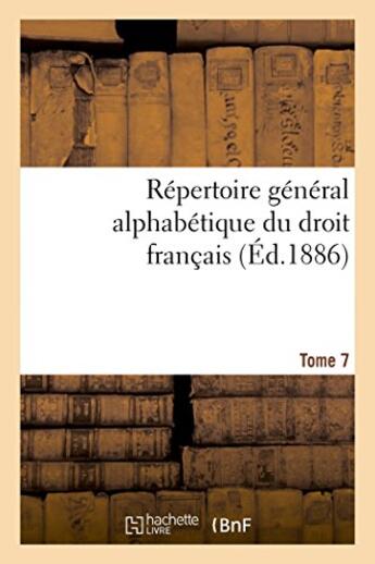 Couverture du livre « Repertoire general alphabetique du droit francais tome 7 » de 0 aux éditions Hachette Bnf