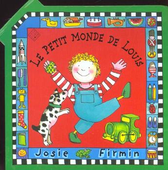 Couverture du livre « Le Petit Monde De Louis » de Josie Firmin aux éditions Deux Coqs D'or