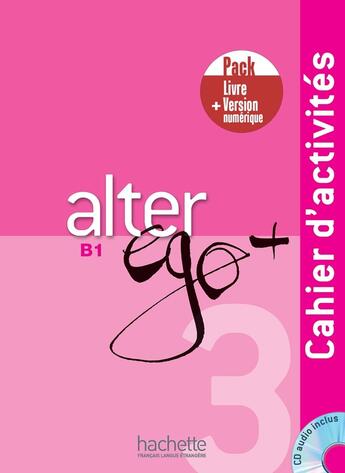 Couverture du livre « Alter ego + 3 - pack cahier + version numerique » de  aux éditions Hachette Fle