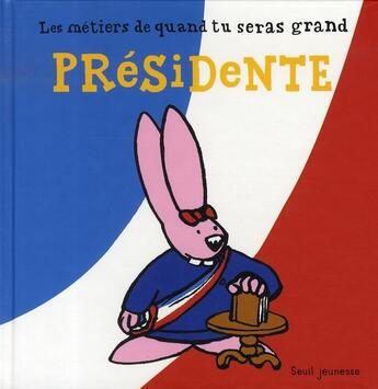 Couverture du livre « Présidente » de Thierry Dedieu aux éditions Seuil