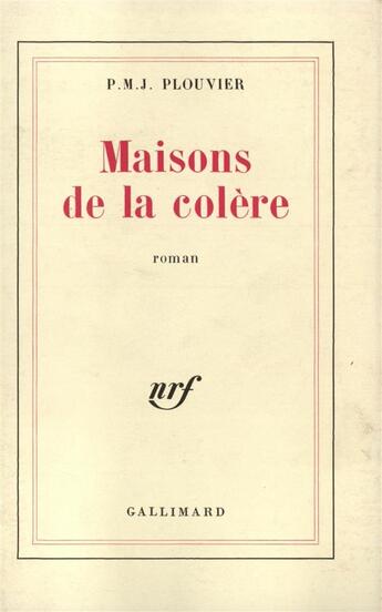 Couverture du livre « Maisons de la colere » de Plouvier P.M.J. aux éditions Gallimard