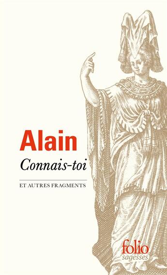 Couverture du livre « Connais-toi et autres fragments » de Alain aux éditions Folio