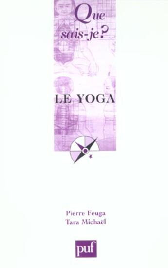 Couverture du livre « Le yoga (2ed) qsj 643 » de Feuga Pierre / Micha aux éditions Que Sais-je ?