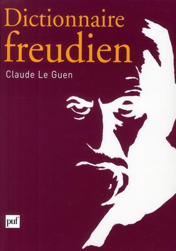 Couverture du livre « Dictionnaire freudien » de Claude Le Guen aux éditions Puf