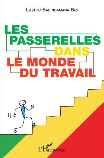 Couverture du livre « Les passerelles dans le monde du travail » de Lazare Babindamana Bizi aux éditions L'harmattan