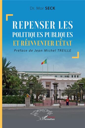 Couverture du livre « Repenser les poliques publiques et réinventer l'état » de Mor Seck aux éditions L'harmattan