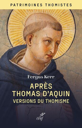 Couverture du livre « Après Thomas d'Aquin : Versions du thomisme » de Fergus Kerr aux éditions Cerf