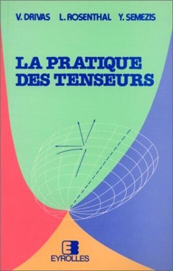 Couverture du livre « La pratique des tenseurs » de Drivas V aux éditions Eyrolles