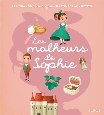 Couverture du livre « Les malheurs de Sophie » de Sophie De Segur et Charlotte Grossetete et Anna Lang aux éditions Fleurus