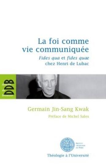 Couverture du livre « La foi comme vie communiquée » de Germain Jin-Sang Kwak aux éditions Desclee De Brouwer