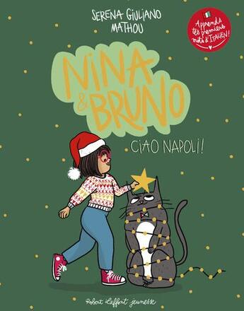 Couverture du livre « Nina & Bruno Tome 2 : Ciao Napoli ! » de Mathou et Serena Giuliano aux éditions Robert Laffont