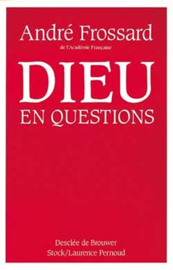 Couverture du livre « Dieu en questions » de Andre Frossard aux éditions Stock