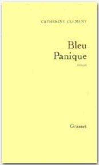 Couverture du livre « Bleu panique » de Catherine Clement aux éditions Grasset