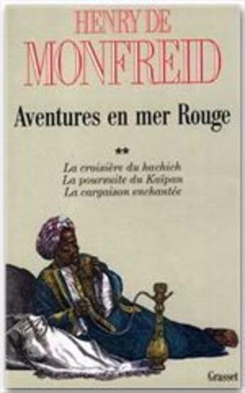 Couverture du livre « Aventures en mer rouge Tome 2 » de Henry De Monfreid aux éditions Grasset Et Fasquelle
