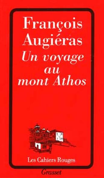 Couverture du livre « Un voyage au mont athos » de François Augieras aux éditions Grasset