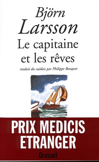 Couverture du livre « Le capitaine et les rêves » de Bjorn Larsson aux éditions Grasset