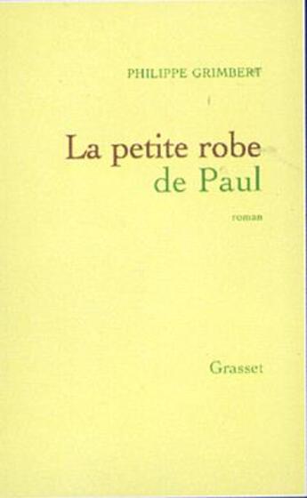 Couverture du livre « La petite robe de Paul » de Philippe Grimbert aux éditions Grasset Et Fasquelle