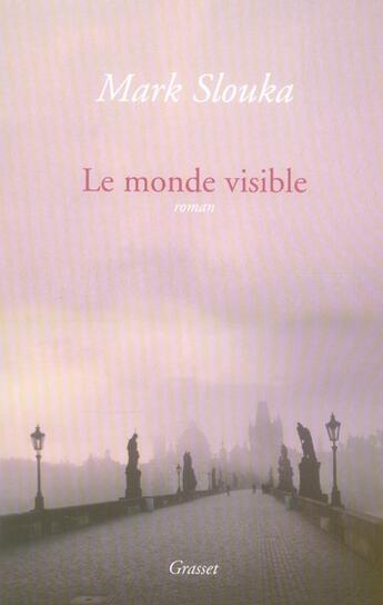 Couverture du livre « Le monde visible » de Mark Slouka aux éditions Grasset